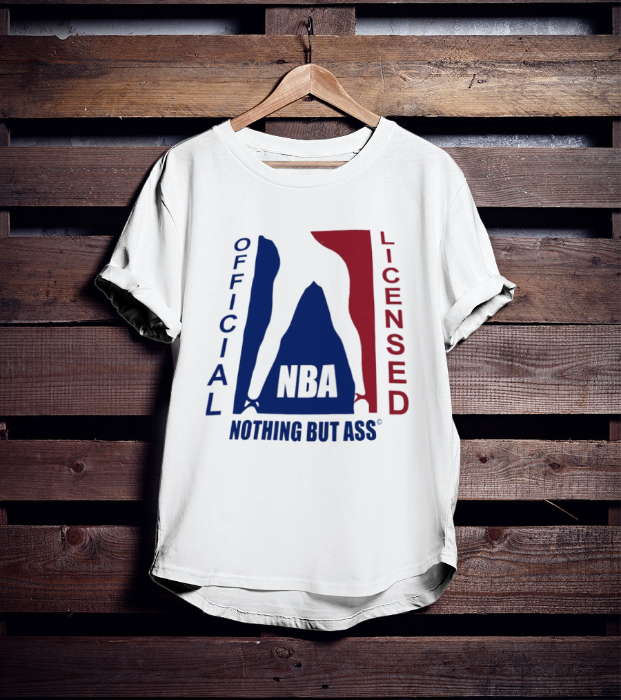Official Licensed Nothing But Ass Nba T-Shirt