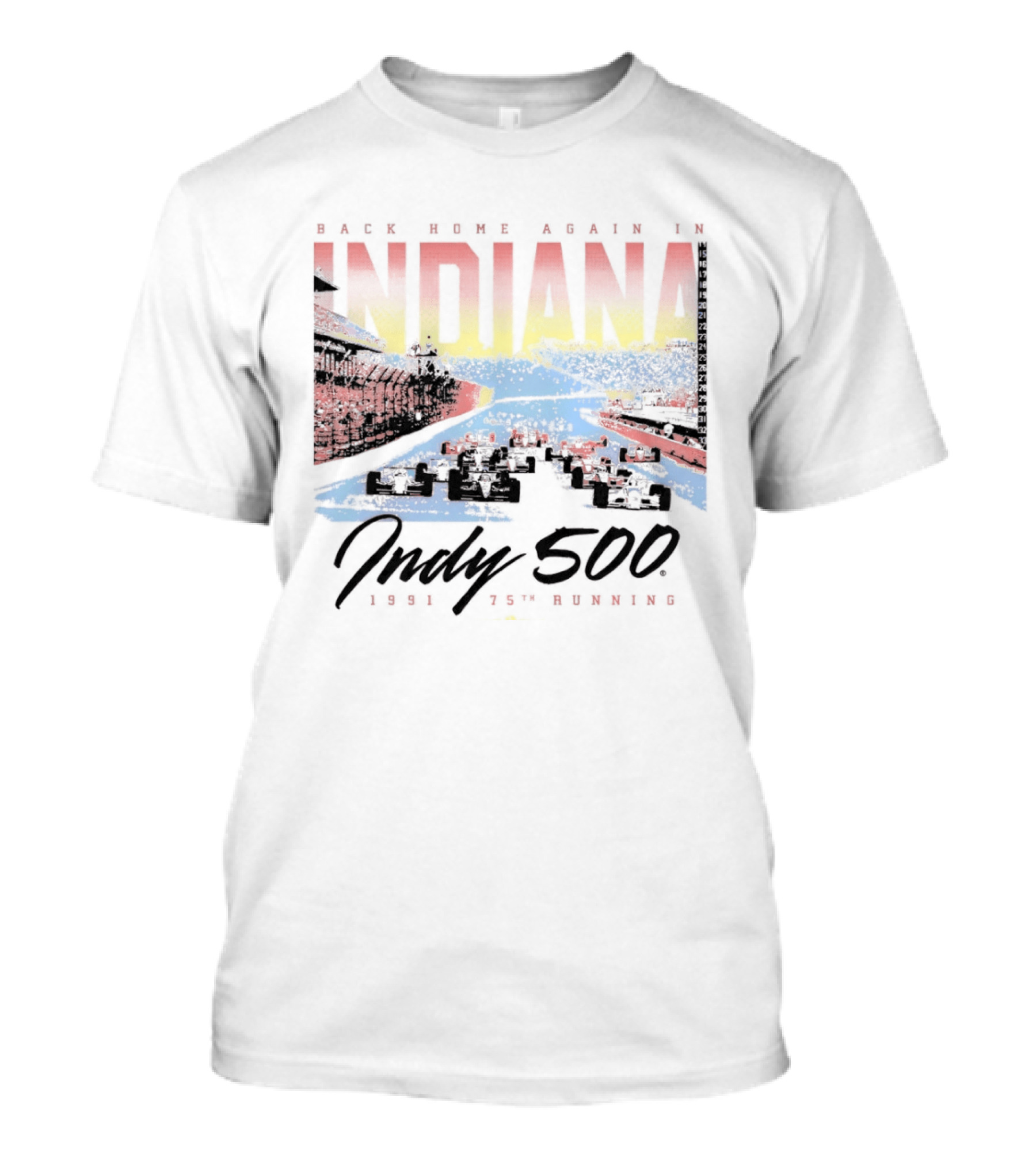 Back Home Again In Indiana 1991 Indy 500 75th Running T-Shirt