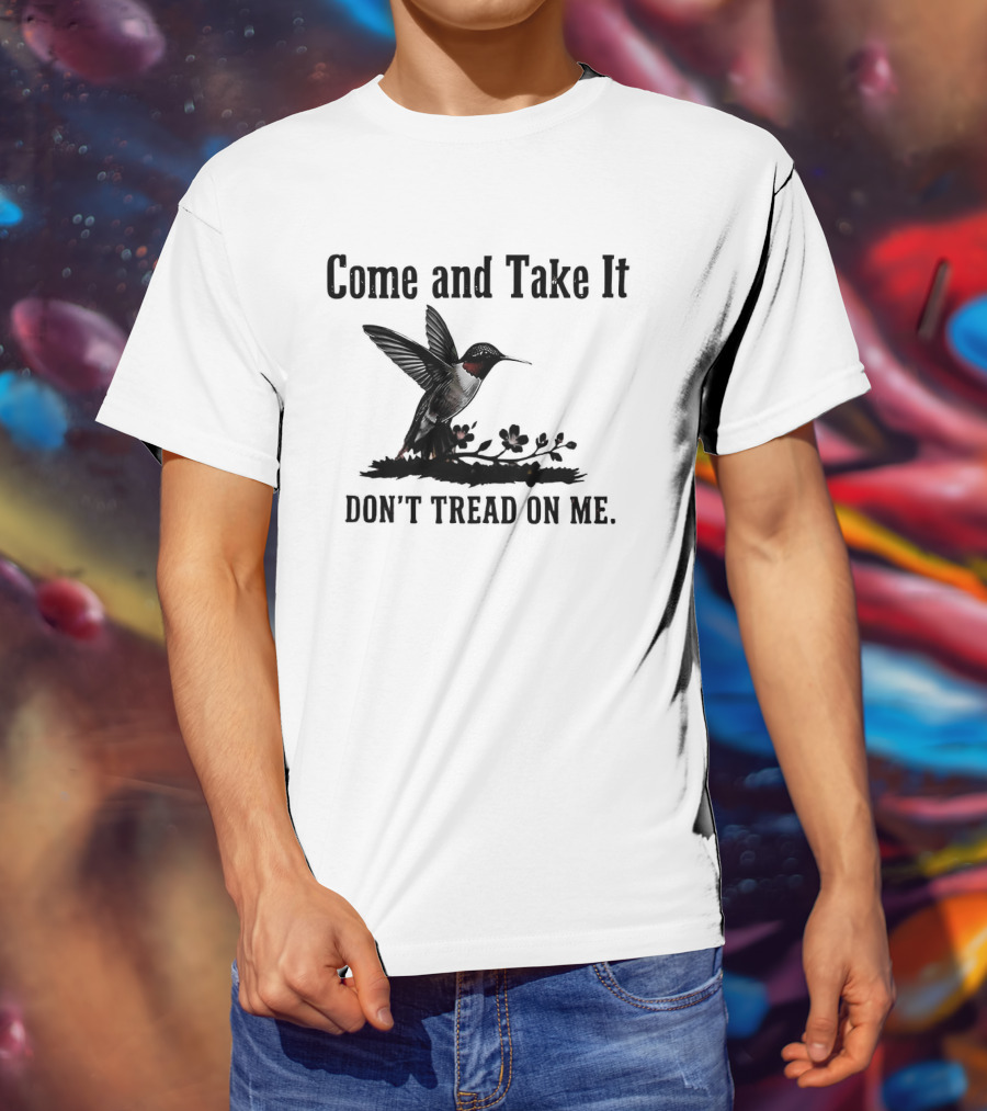 Come And Take It Hummingbird Don't Tread On Me T-Shirt