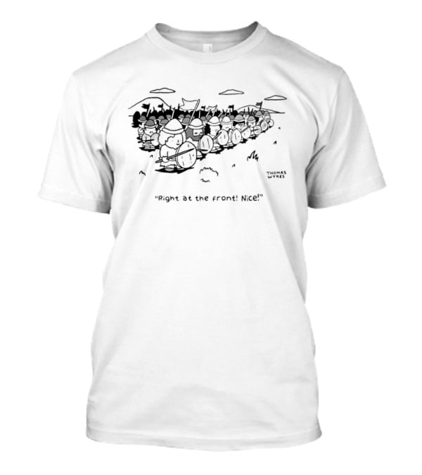 Thomas Wyres Right At The Front Nice Viking Warriors T-Shirt