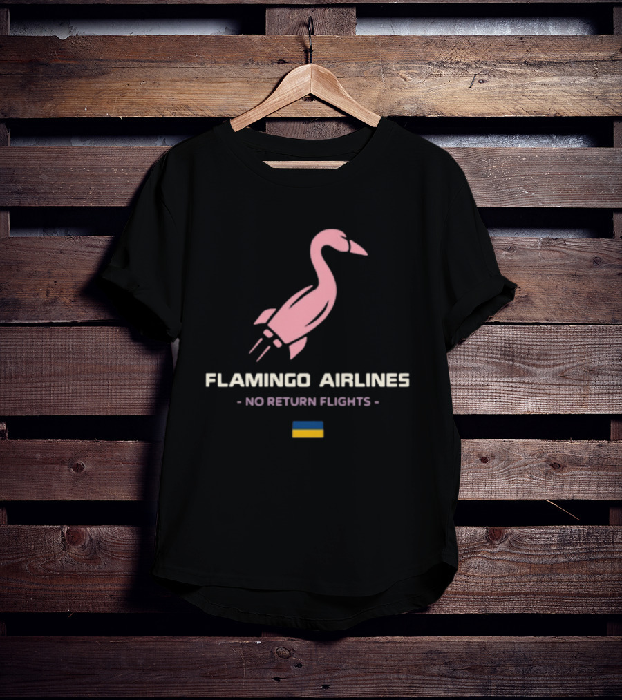 Flamingo Airlines No Return Flights Rocket Bird With Ukraine Flag T-Shirt