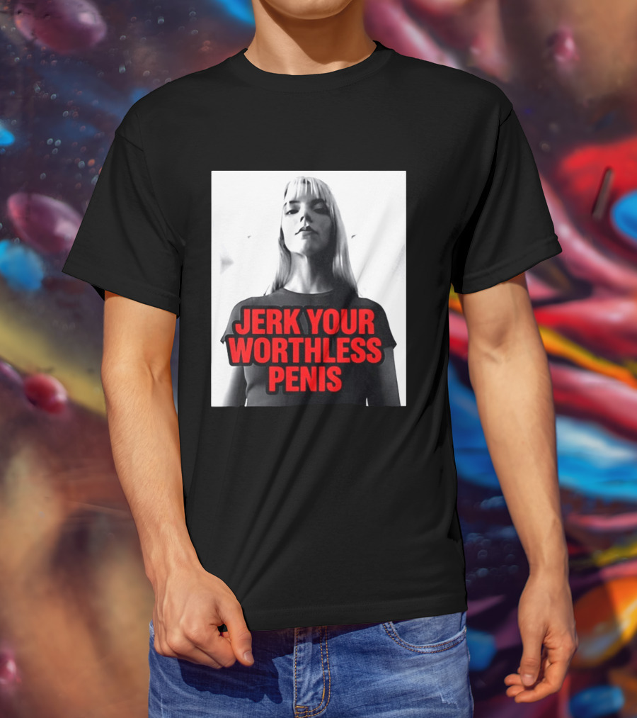 Jerk Your Worthless Penis Black And White Woman T-Shirt
