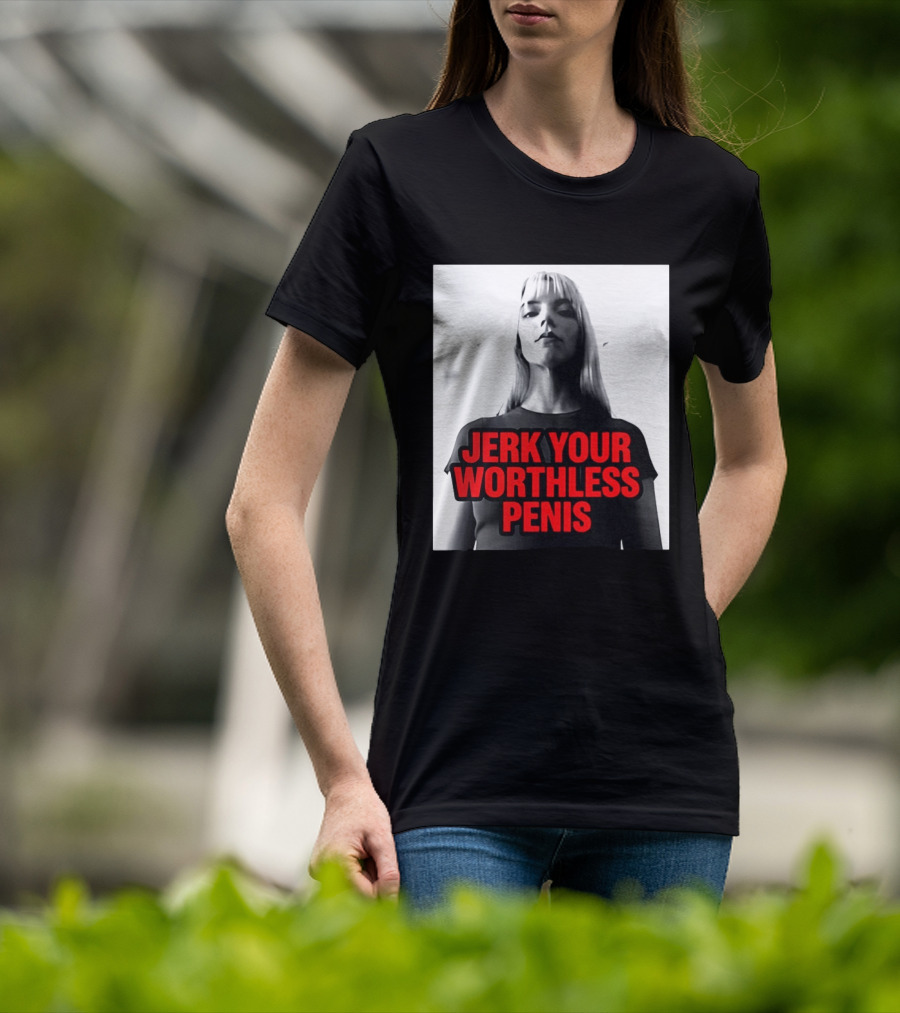 Jerk Your Worthless Penis Black And White Woman T-Shirt