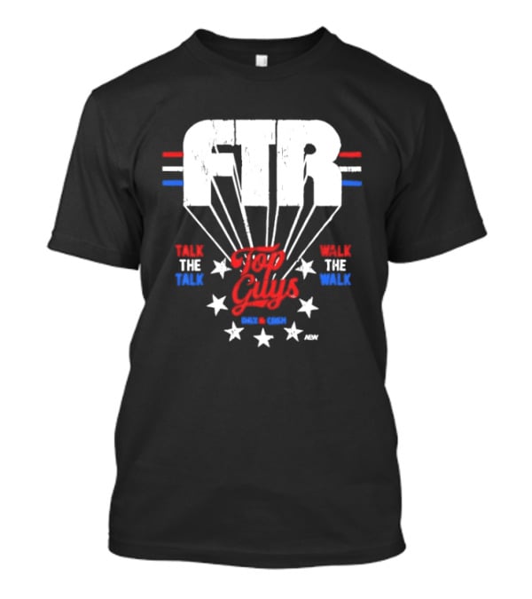 FTR Top Guys Talk The Talk Walk The Walk USA Stars 2023 T-Shirt