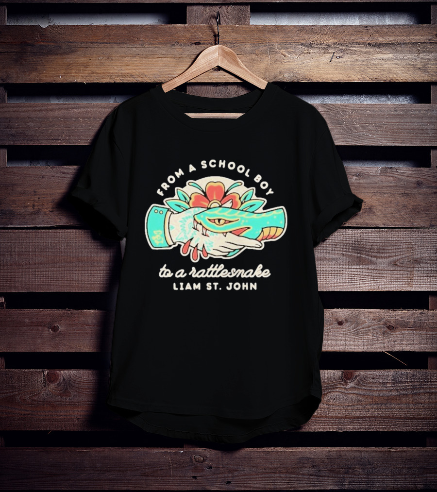 From A School Boy To A Rattlesnake Liam St. John T-Shirt