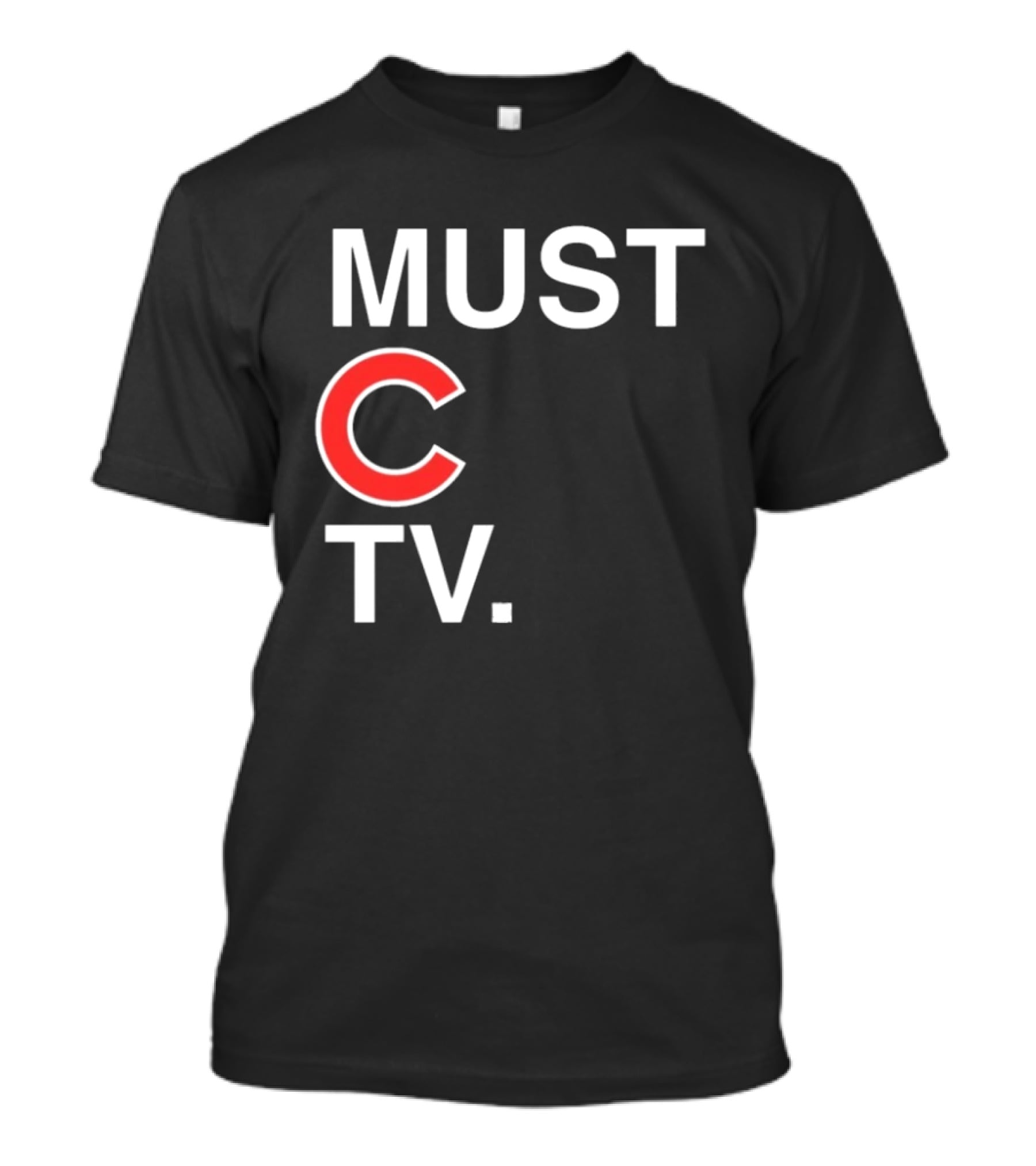 Must C TV Chicago Cubs T-Shirt