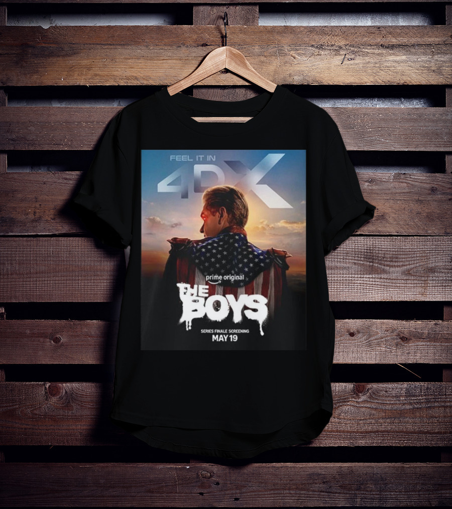 Feel It In 4DX The Boys Prime Original Series Finale Screening May 19 T-Shirt