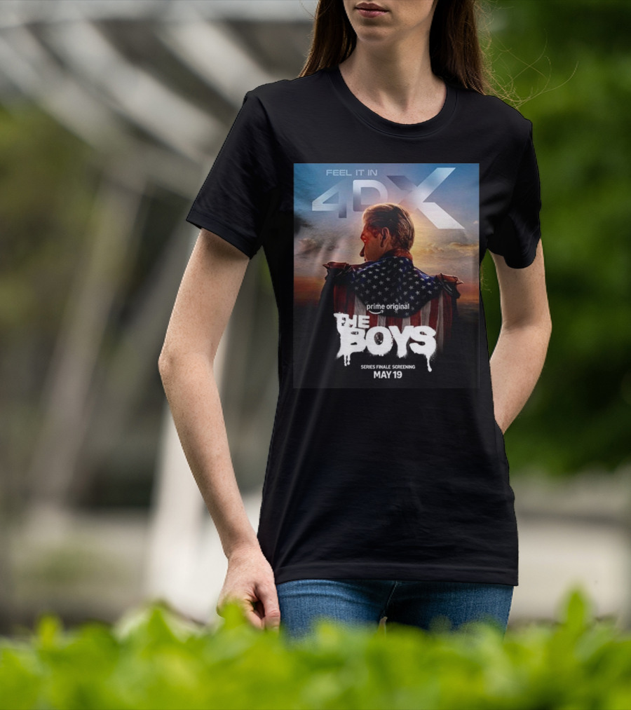 Feel It In 4DX The Boys Prime Original Series Finale Screening May 19 T-Shirt