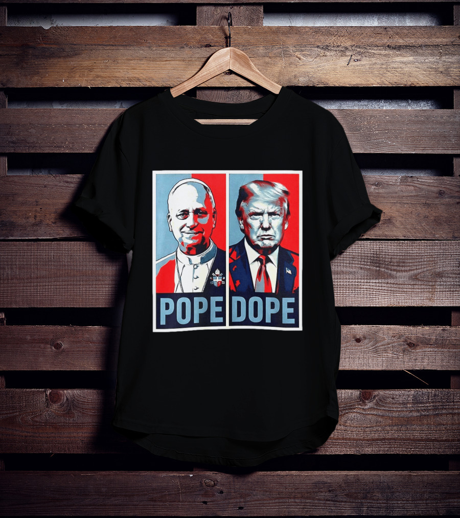 Pope Leo XIV Vs Trump Dope Red And Blue Political Satire T-Shirt