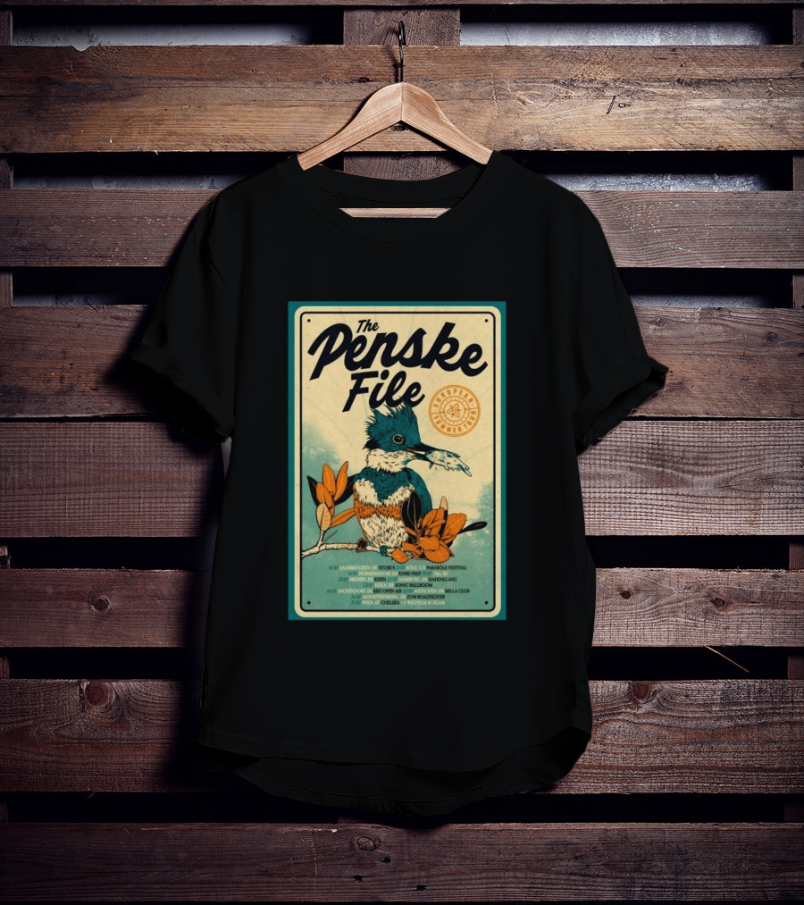 The Penske File European 2026 Summer Tour Saabrucken Homberg Bruhl Bremen Bonn Bausendorf Moosinning Wien T-Shirt