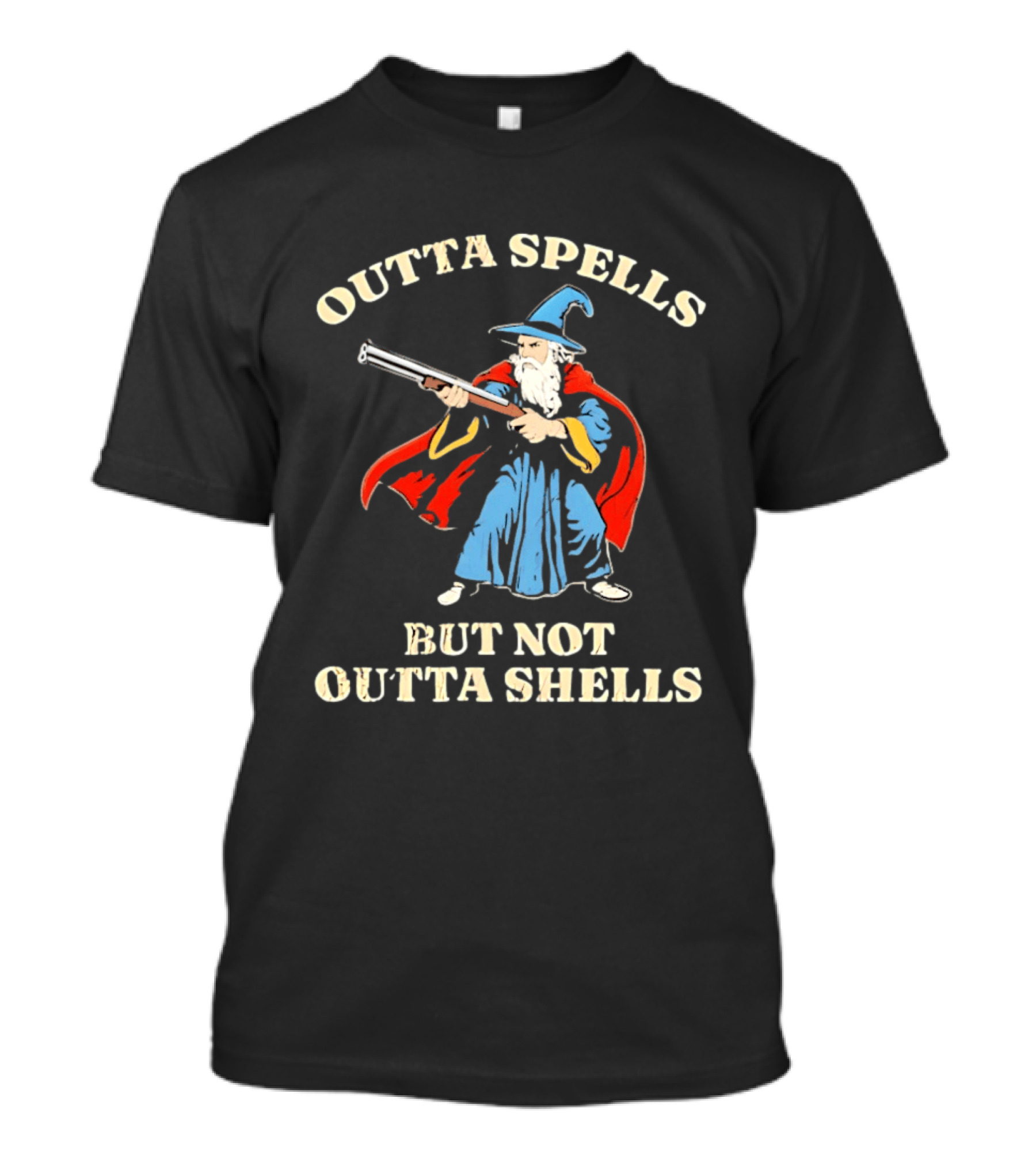Outta Spells But Not Outta Shells Wizard Holding Shotgun T-Shirt
