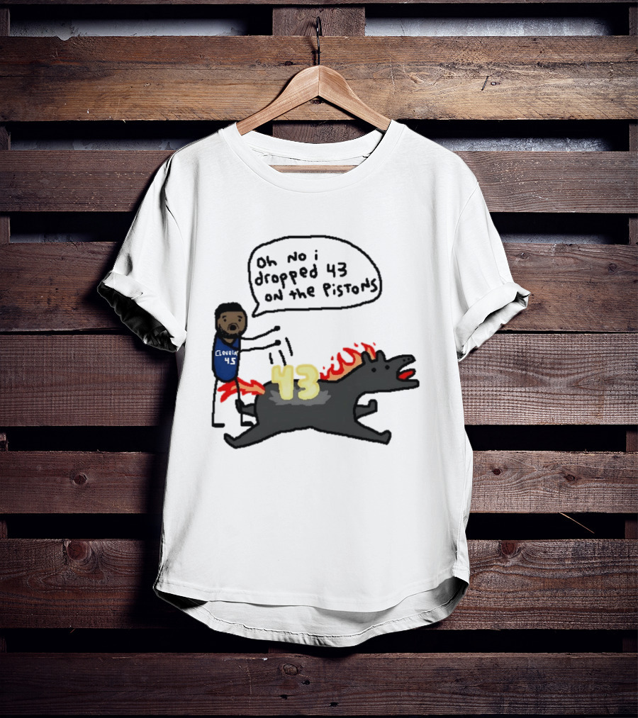Donovan Mitchell Cleveland Cavaliers Oh No I Dropped 43 On The Pistons Fantasy T-Shirt