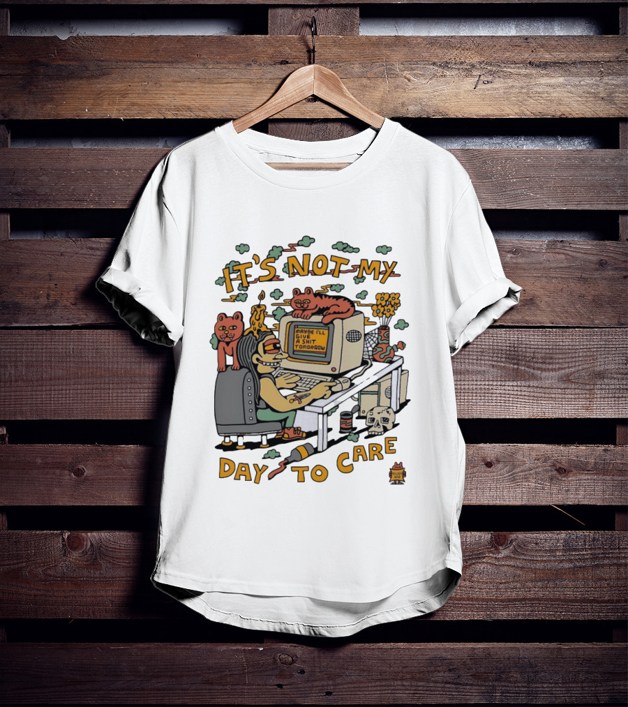 It's Not My Day To Care Maybe I'll Give A Shit Tomorrow Psychedelic Retro Cats And Computer T-Shirt