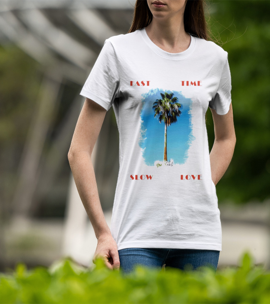 Fast Time Slow Love Palm Tree Tropical T-Shirt