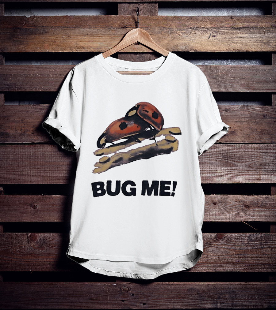 Bug Me Ladybug T-Shirt