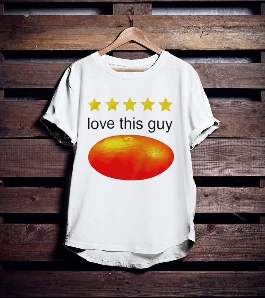 Five Yellow Stars Love This Guy Orange T-Shirt