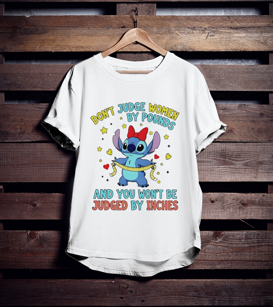 Don't Judge Women By Pounds Stitch With Hearts And Stars T-Shirt