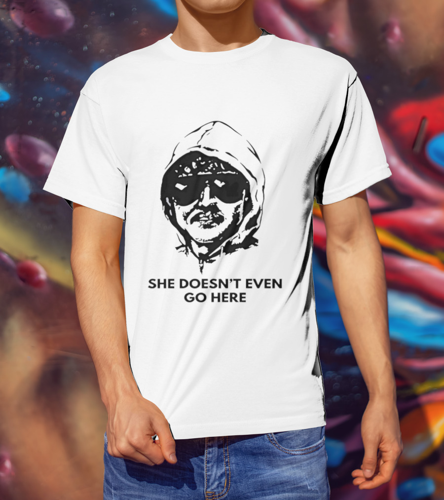 She Doesn't Even Go Here Big Head Sunglasses Meme T-Shirt