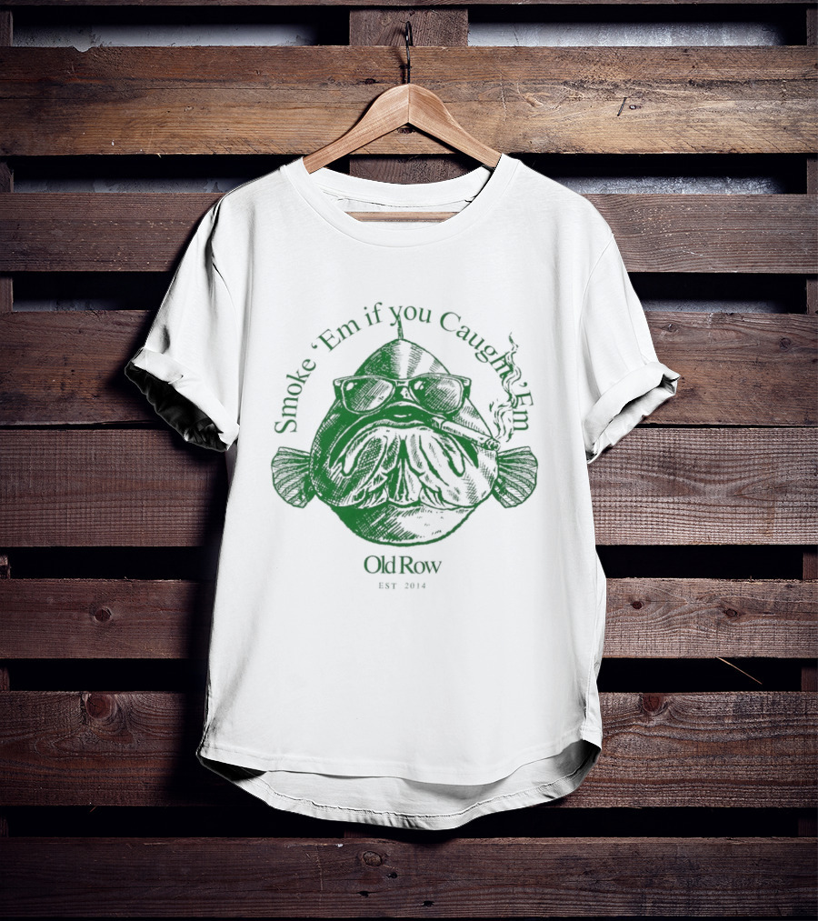 Smoke 'Em If You Caught 'Em Chum Charlie ChinCow Stay Stoked T-Shirt