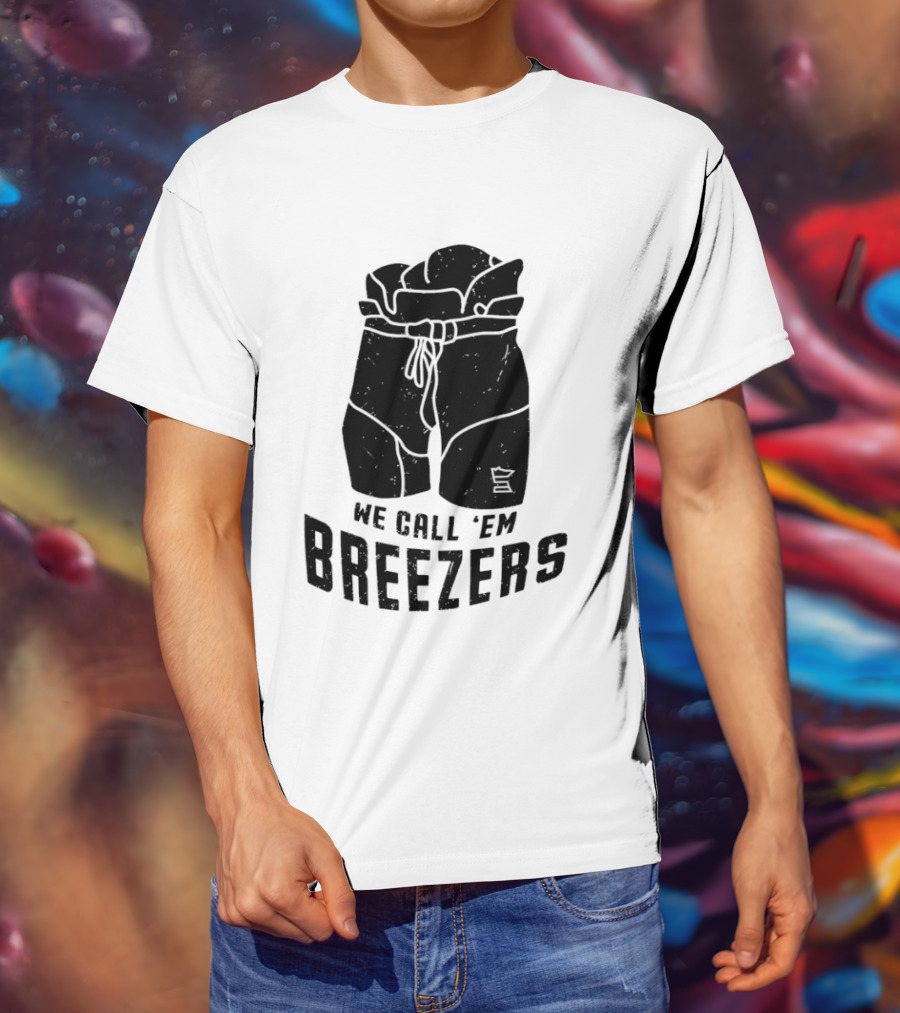 We Call 'Em Breezers Hockey Pants T-Shirt