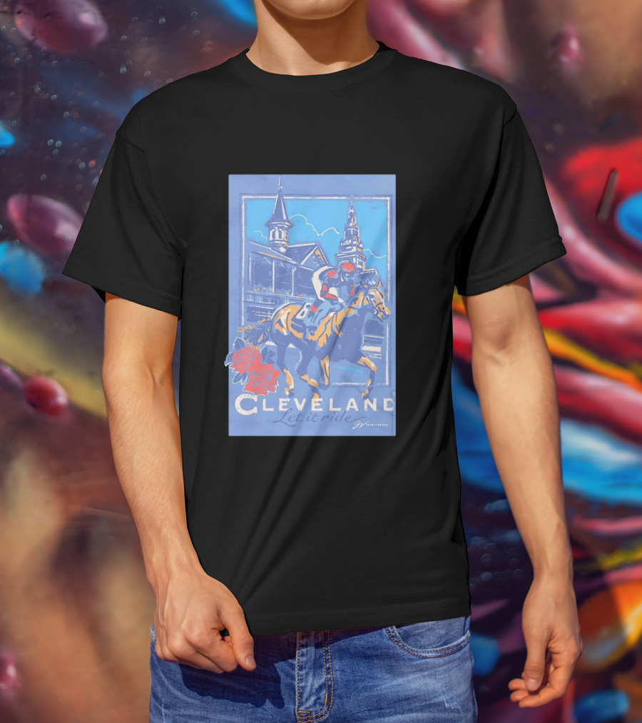 Cleveland Let It Ride Horse Racing Roses Skyline T-Shirt