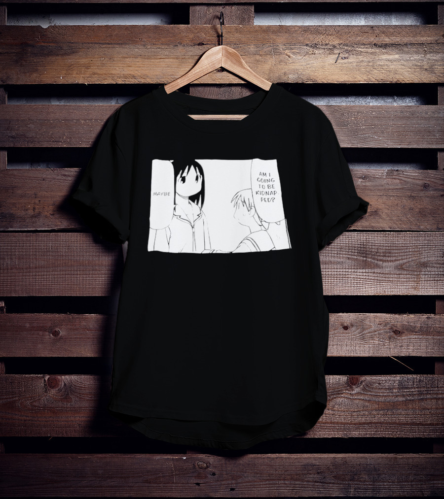 Maybe Am I Going To Be Kidnapped Anime Girl T-Shirt