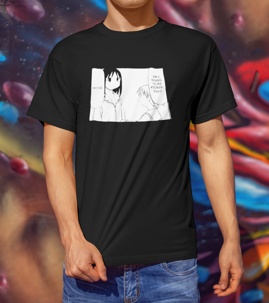Maybe Am I Going To Be Kidnapped Anime Girl T-Shirt