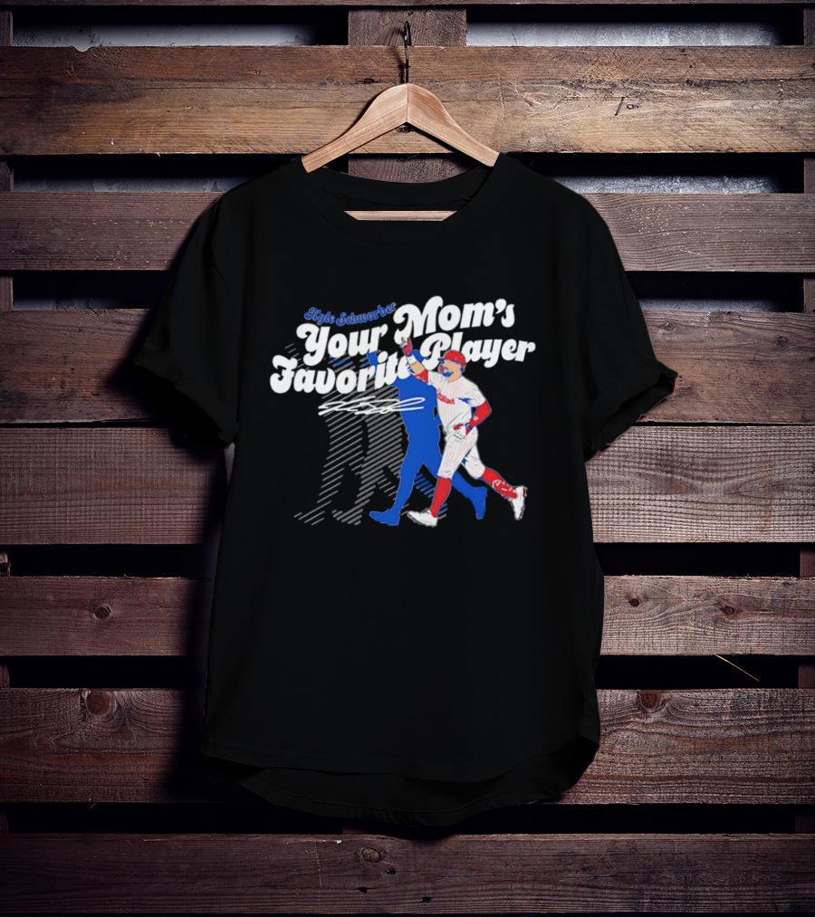 Kyle Schwarber Your Mom's Favorite Player Philadelphia Phillies Baseball Signature T-Shirt