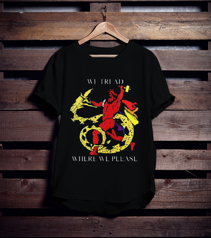 We Tread Where We Please Red Dragon Yellow Serpent T-Shirt