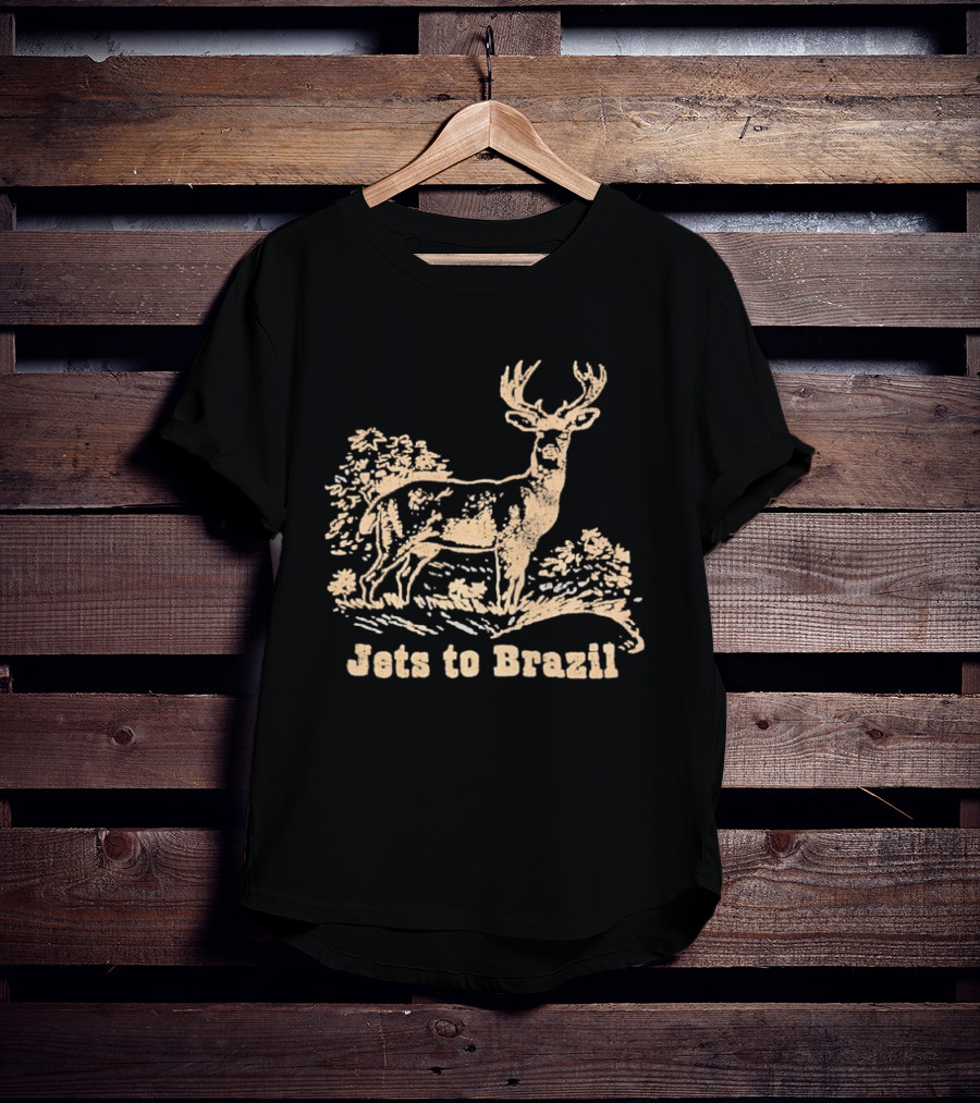 Deer Jets To Brazil Jets To Brazil T-Shirt