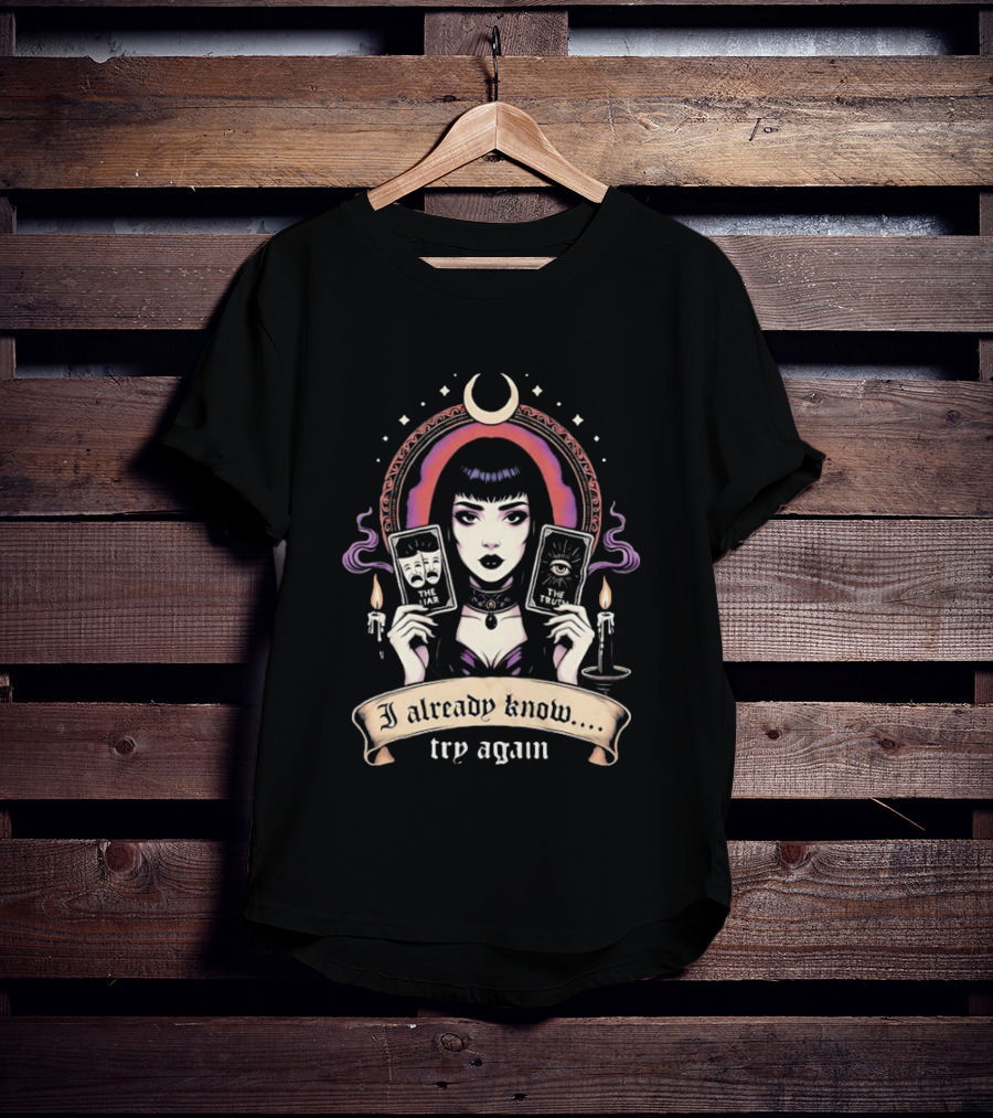 I Already Know Try Again Tarot Witch Gothic Moon Candles T-Shirt