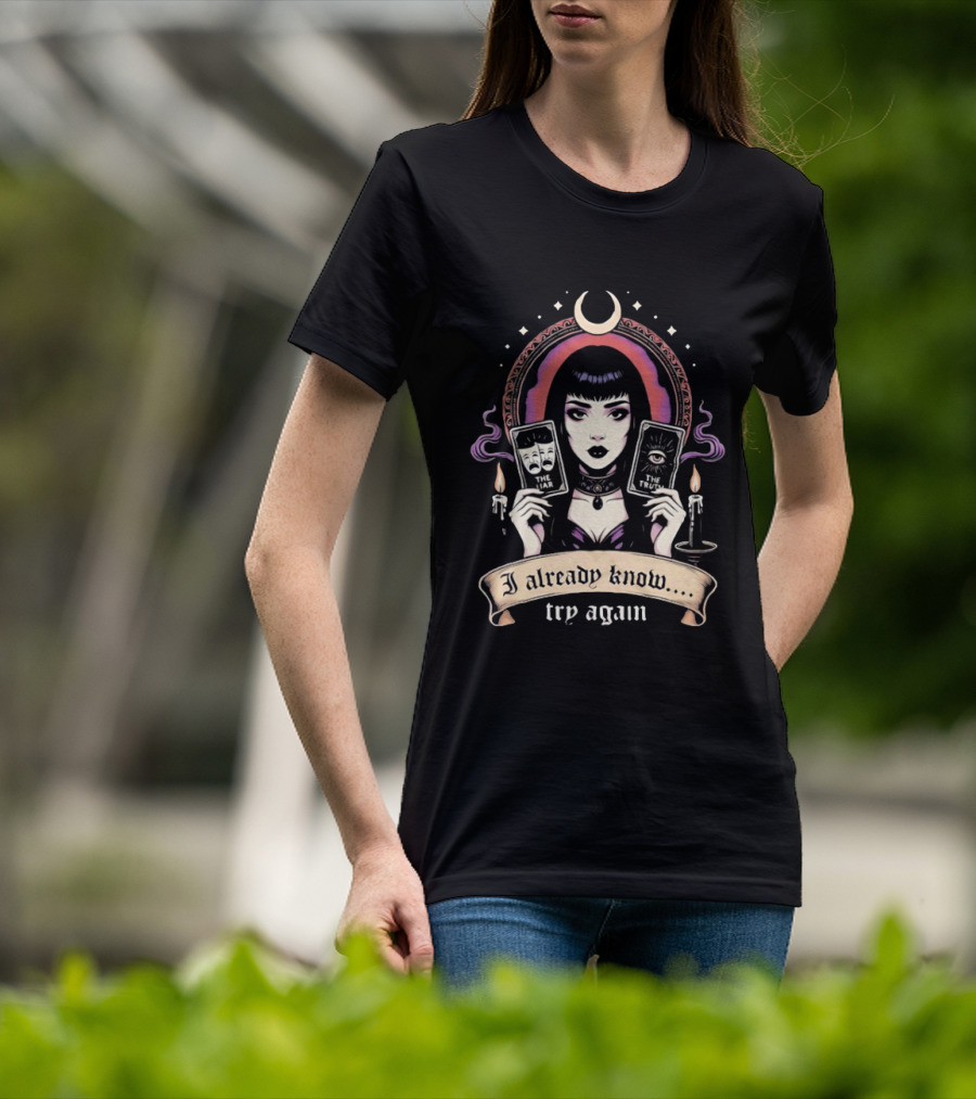 I Already Know Try Again Tarot Witch Gothic Moon Candles T-Shirt