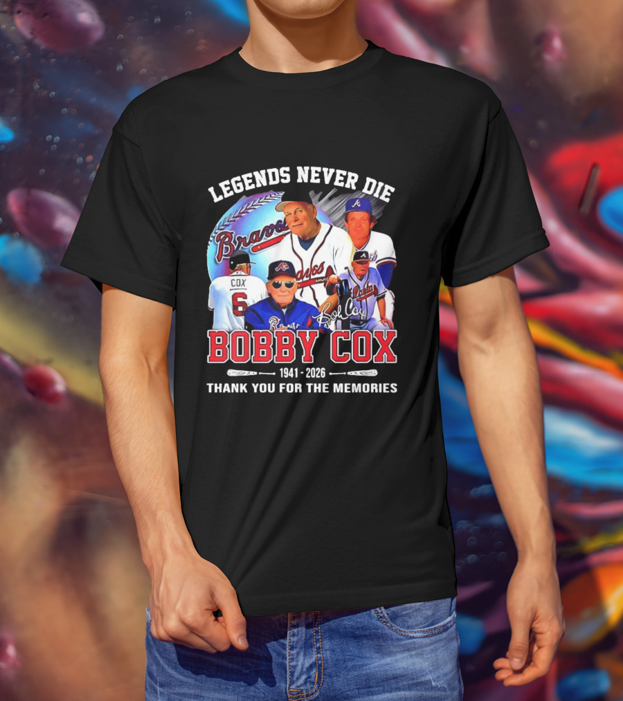 Legends Never Die Bobby Cox Atlanta Braves Baseball 1941 2026 Thank You For The Memories T-Shirt