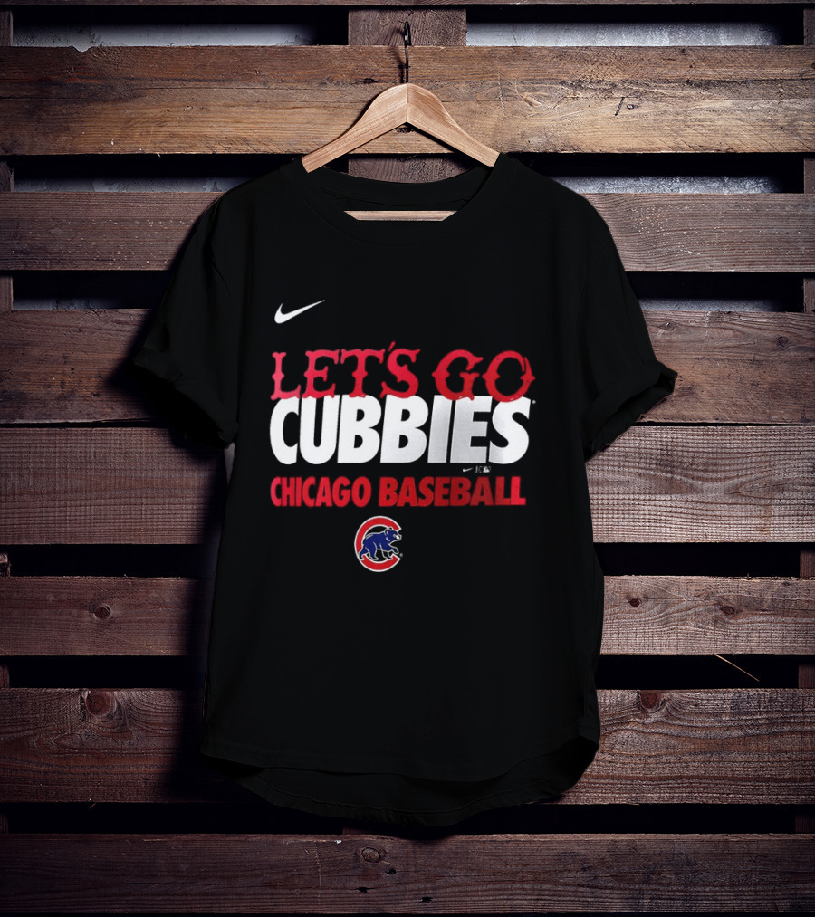 Nike Let's Go Cubbies Chicago Baseball T-Shirt