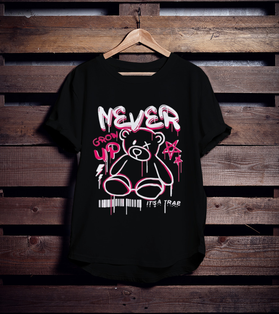 Never Grow Up It's A Trap Teddy Bear Graffiti Style With Star And Barcode T-Shirt