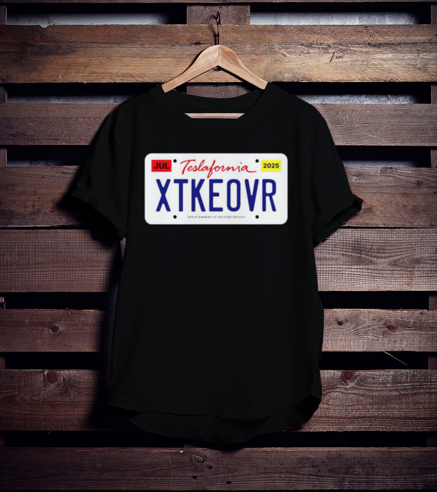 Teslafornia XTKEOVR License Plate 2025 T-Shirt
