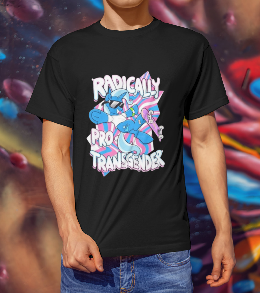 Radically Pro Transgender Skateboarding Unicorn With Sunglasses T-Shirt