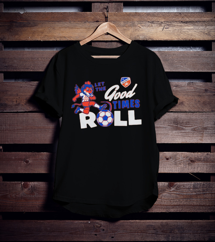 Let The Good Times Roll FC Cincinnati Soccer Lion Team Spirit T-Shirt