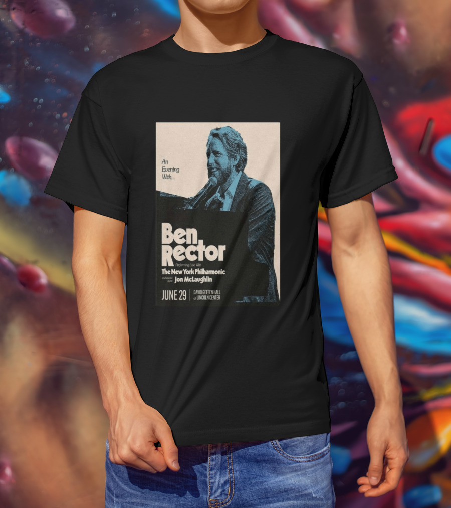 An Evening With Ben Rector The New York Philharmonic Jon McLaughlin June 29 David Geffen Hall Lincoln Center T-Shirt