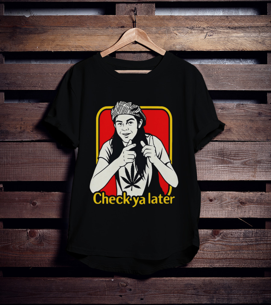 Check Ya Later Slater Dazed And Confused Retro Style Cannabis Leaf T-Shirt