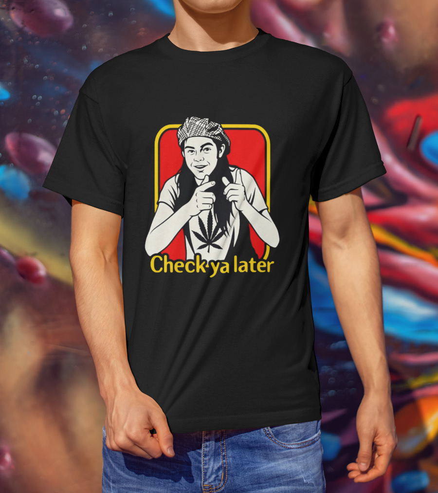 Check Ya Later Slater Dazed And Confused Retro Style Cannabis Leaf T-Shirt