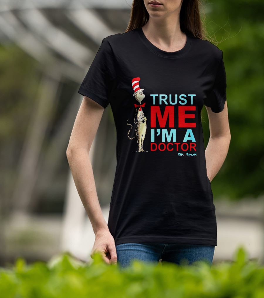 Dr Seuss Cat In The Hat Trust Me I'm A Doctor T-Shirt