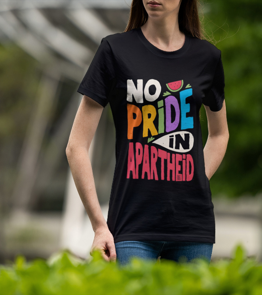 No Pride In Apartheid LGBTQ Palestine Awareness T-Shirt