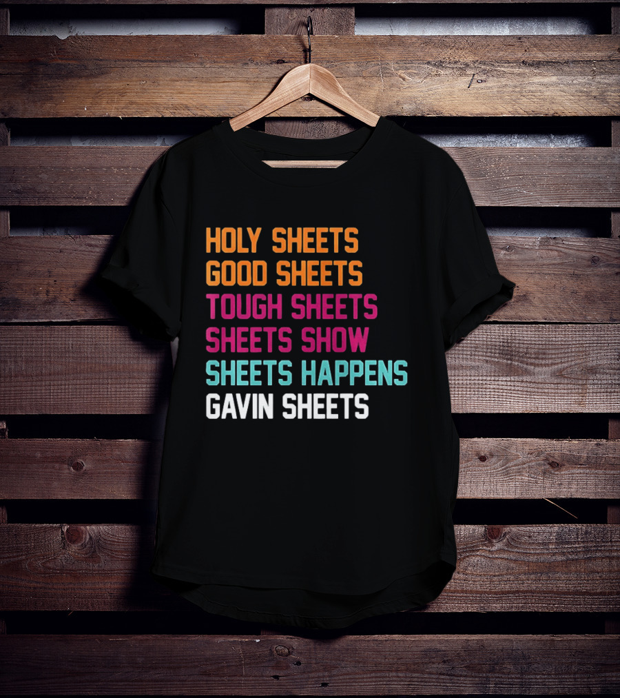 Gavin Sheets Holy Good Tough Show Happens San Diego Padres T-Shirt