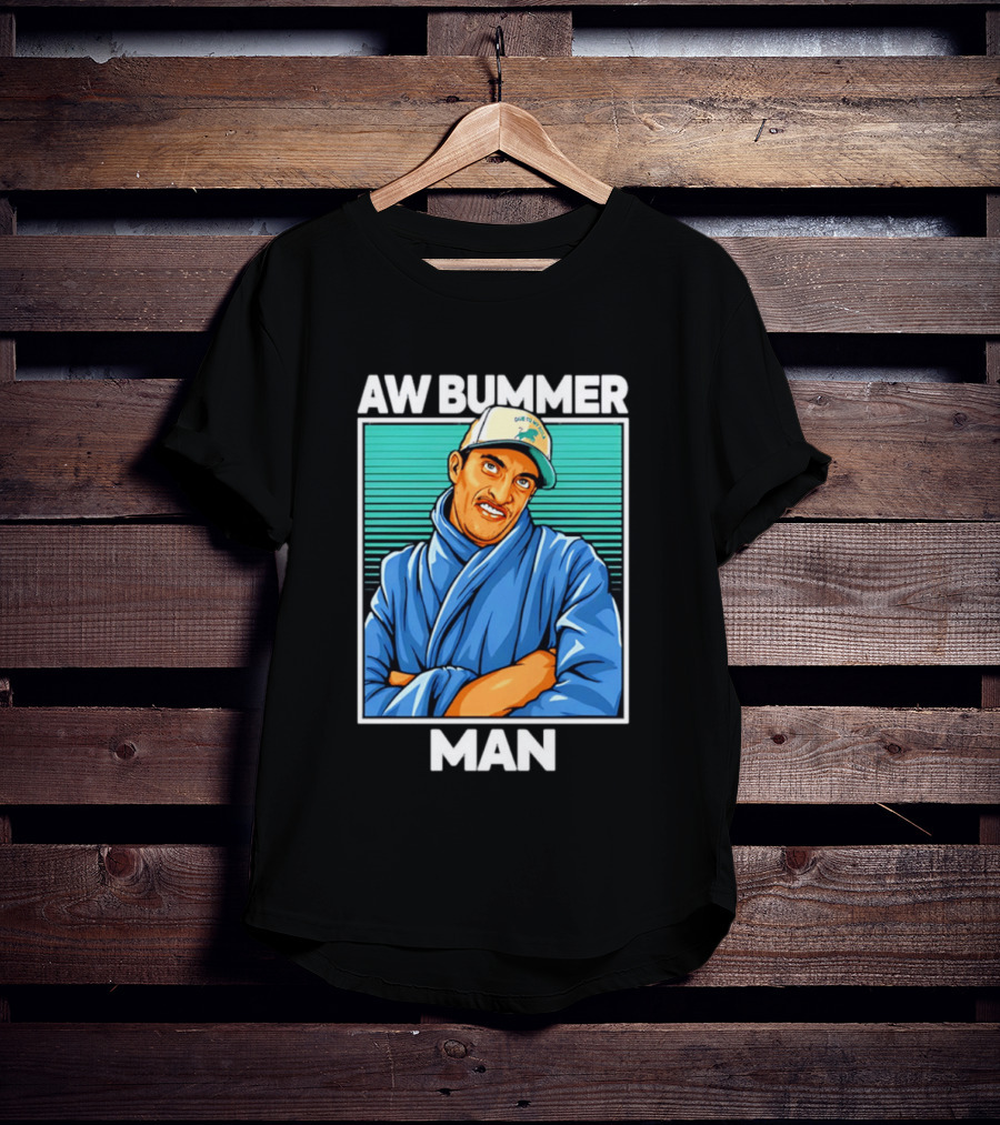AW Bummer Man PE Guy Due To Stew Cap T-Shirt