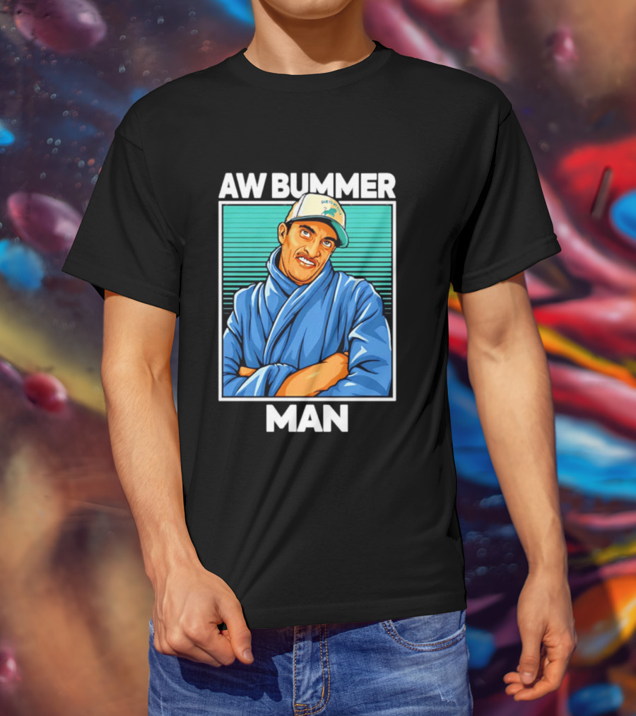 AW Bummer Man PE Guy Due To Stew Cap T-Shirt