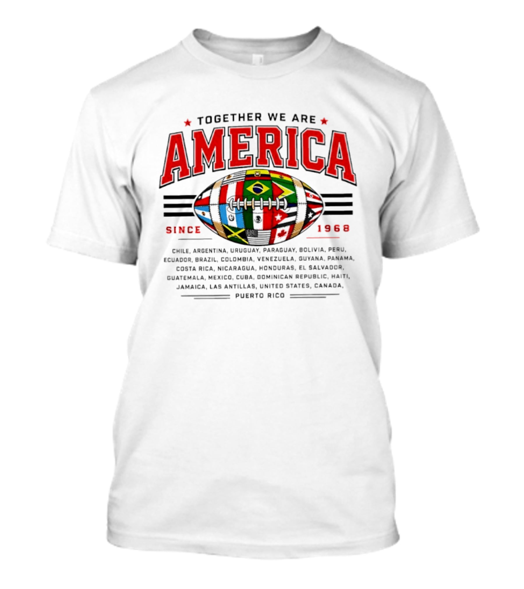 Together We Are America Since 1968 Puerto Rico Football Chile Argentina Uruguay Paraguay Bolivia Peru Ecuador Brazil Colombia Venezuela T-Shirt