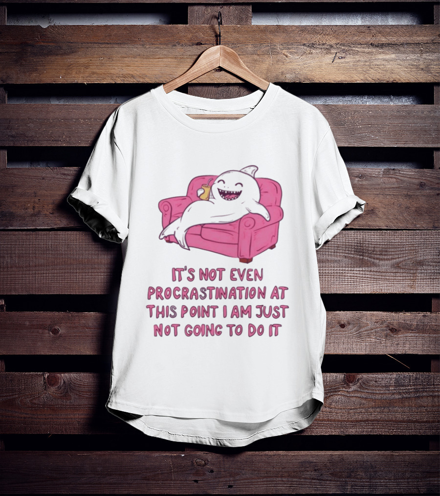 Lazy Shark On Couch It's Not Even Procrastination At This Point I Am Just Not Going To Do It T-Shirt