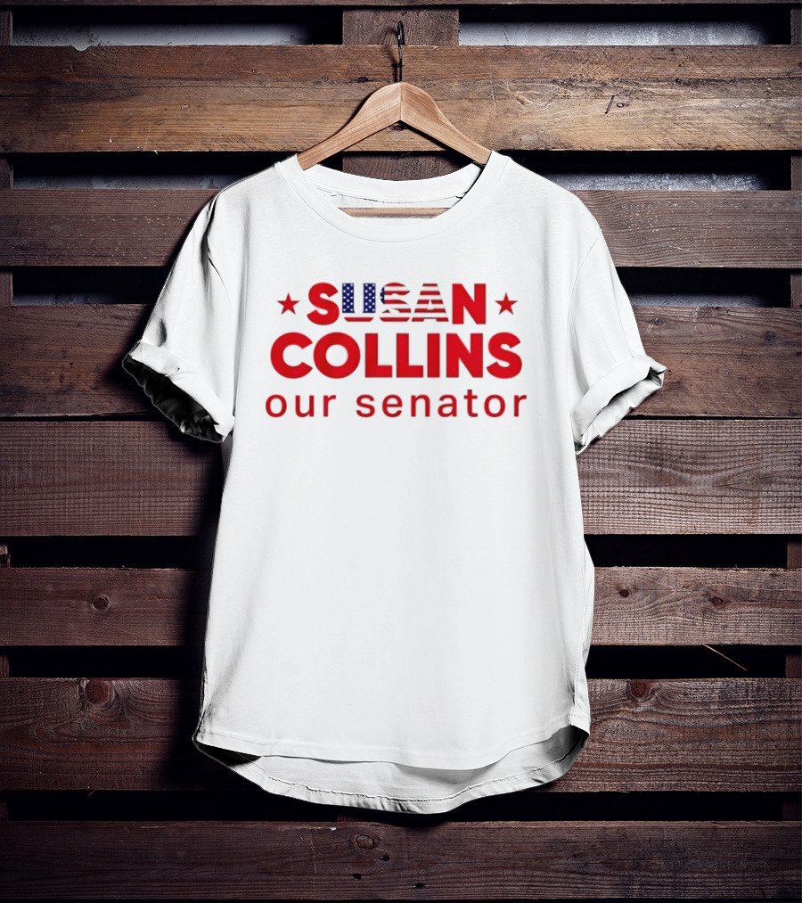 Susan Collins Our Senator Patriotic Stars And Stripes T-Shirt