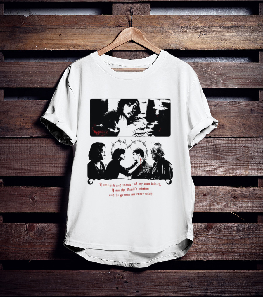 I Am Lord And Master Of My Own Island Devil's Minion Grants My Every Wish T-Shirt